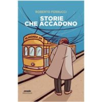 "Storie che accadono" di Roberto Ferrucci