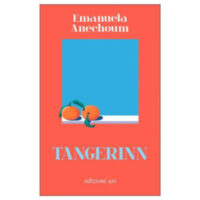"Tangerinn" di Emanuela Anechoum