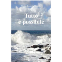 "Tutto è possibile" di Maria Rosaria Nevola