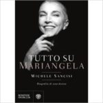 Recensioni a "Tutto su Mariangela" di Michele Sancisi