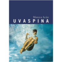 "Uvaspina" di Monica Acito